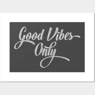 Good vibes only Posters and Art